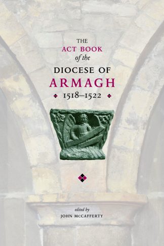 cover of the Act Book of Armagh published 2020 and edited by John McCafferty