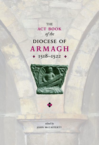 cover of the Act Book of Armagh published 2020 and edited by John McCafferty